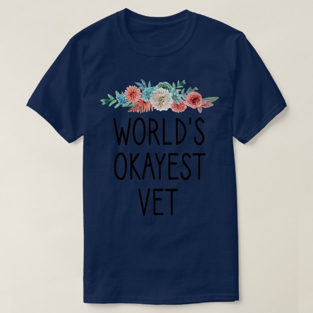 T-shirt monde okayest vétérinaire vétérinaire vétérinaire  (Design devant)