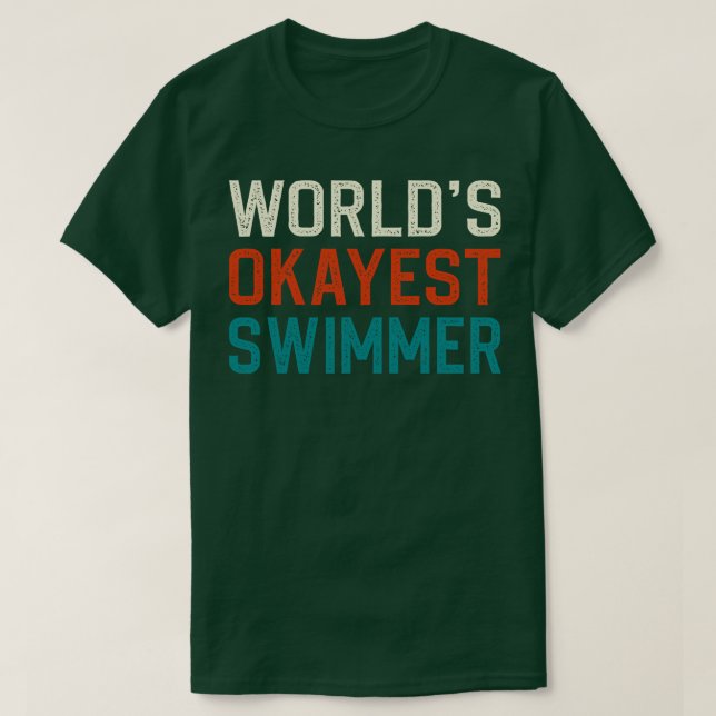 T-shirt Mondes de baignade les plus okayest (Design devant)