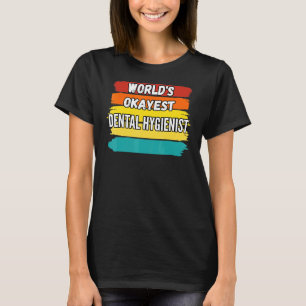 T-shirt Mondes Dental Hygienist Okayest Dental Hygienist