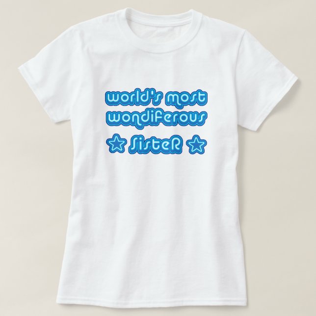 T-shirt Mondes la plupart de soeur de Wondiferous (Design devant)