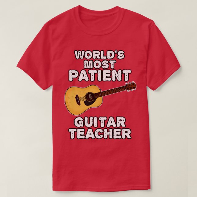 T-shirt Mondes la plupart des patients Guitare enseignant  (Design devant)
