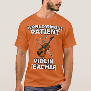 T-shirt Mondes la plupart des patients Violon Enseignant V