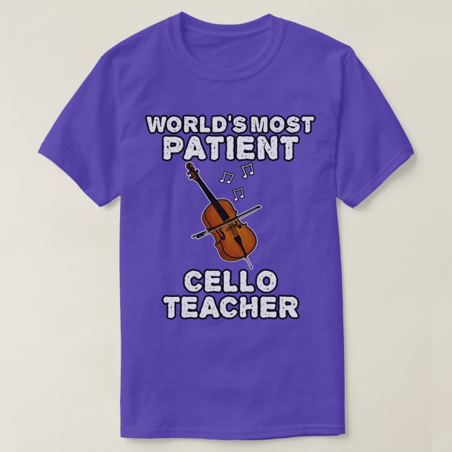 T-shirt Mondes la plupart Patient Cello Enseignant Cellist (Design devant)