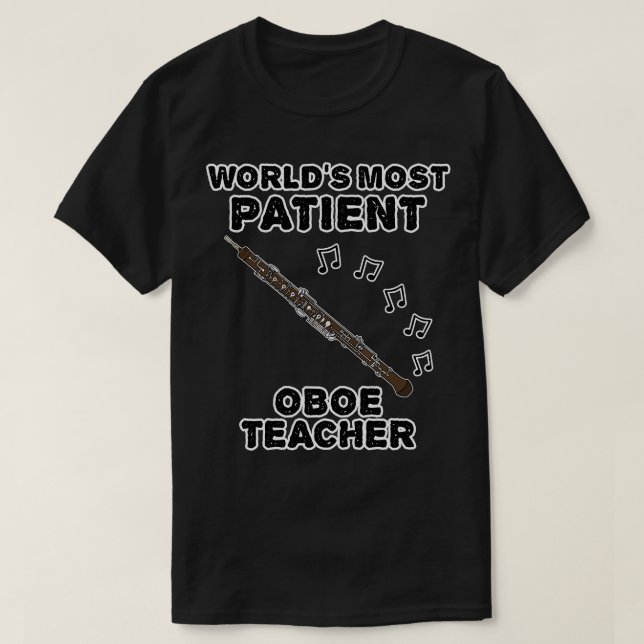 T-shirt Mondes la plupart Patient Oboe Enseignant Oboist F (Design devant)