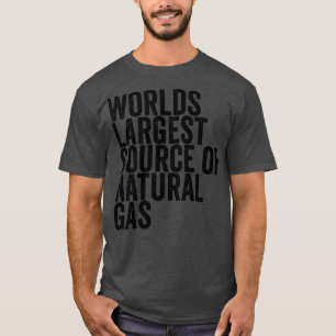 T-shirt Mondes La Plus Grande Source De Gaz Naturel 28