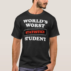 T-shirt Mondes les pires statistiques Prime étudiante