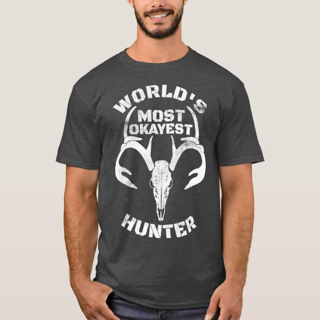 T-shirt Mondes les plus Okayest Hunter Deer Chasse (Devant)