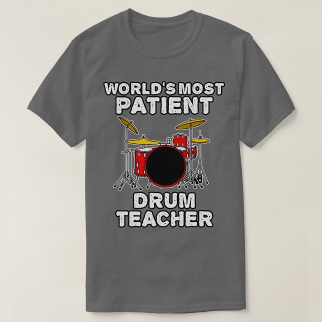 T-shirt Mondes les plus patients Drum enseignant Drummer d (Design devant)