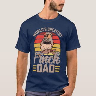 T-shirt Mondes meilleur Finch Papa Finches Papa Amateur d'