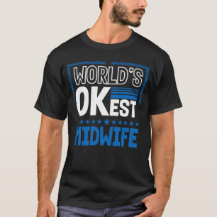 T-shirt Mondes OK est sage-femme Doula Humour surveillance