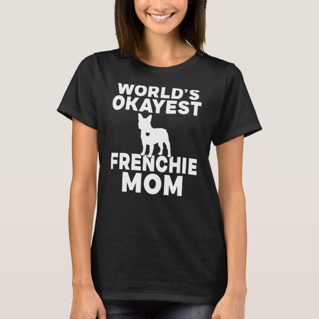 T-shirt Mondes ok Frenchie Maman (Devant)