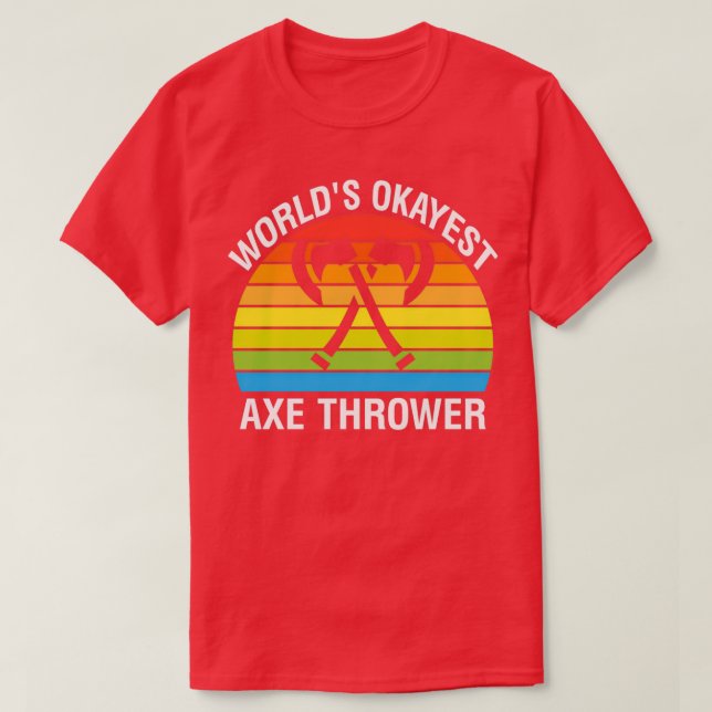 T-shirt Mondes Okayest Ax Thrower 2 (Design devant)