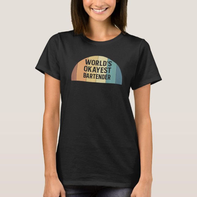 T-shirt Mondes Okayest Bartender Barkeeper (Devant)