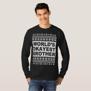 T-shirt Mondes Okayest Brother laide pull de Noël