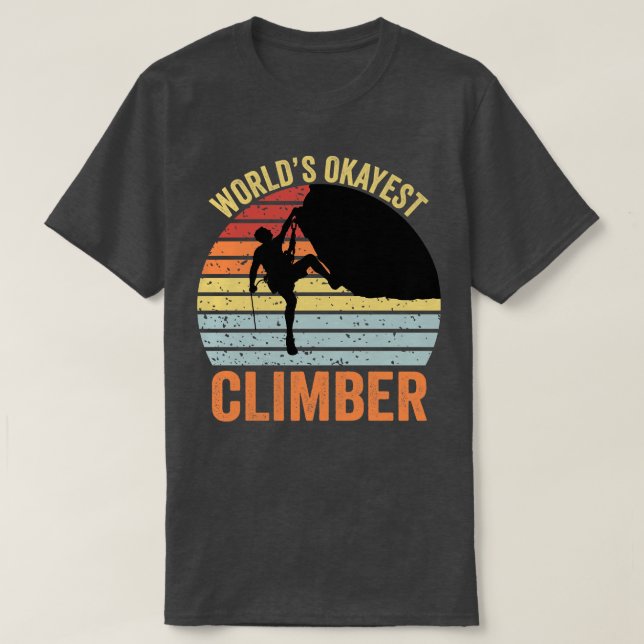 T-shirt Mondes Okayest Climber Rock Climber (Design devant)