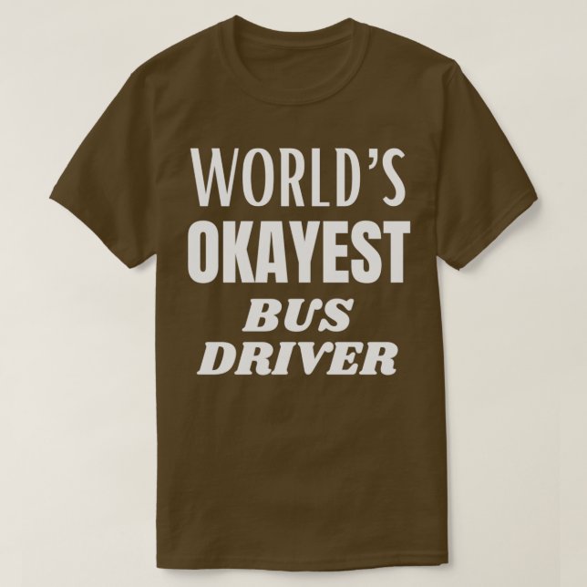 T-shirt Mondes okayest conducteur de bus 3 (Design devant)