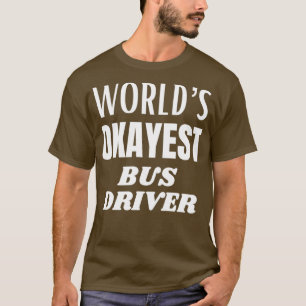 T-shirt Mondes okayest conducteur de bus 3