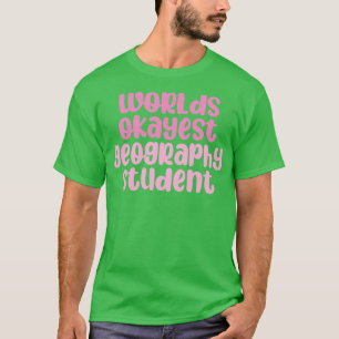 T-shirt mondes okayest géographie étudiante rose