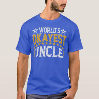 T-shirt Mondes Okayest oncle drôle Sarcastique dire père