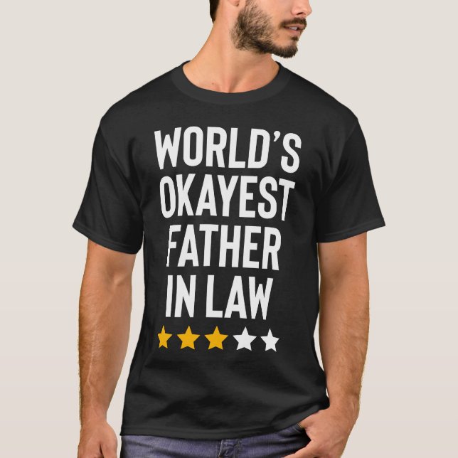 T-shirt Mondes Okayest Père En Droit Amusant Anniversaire  (Devant)