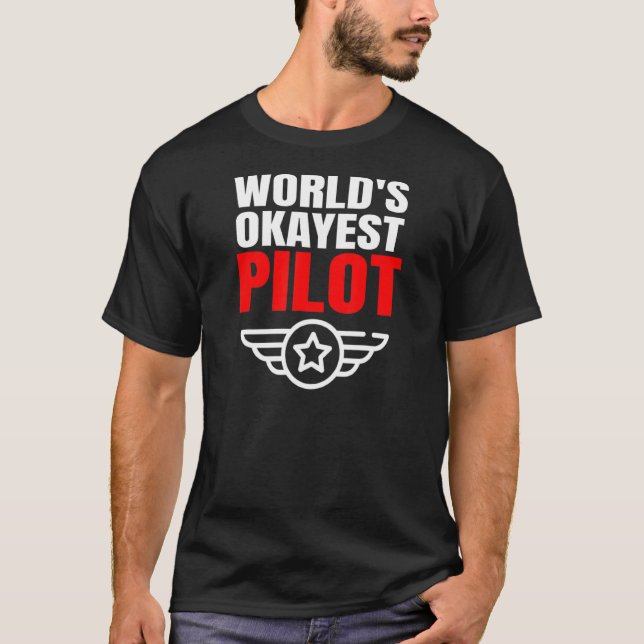 T-shirt Mondes Okayest Pilote Avion Pilote Avion Pilote Un (Devant)