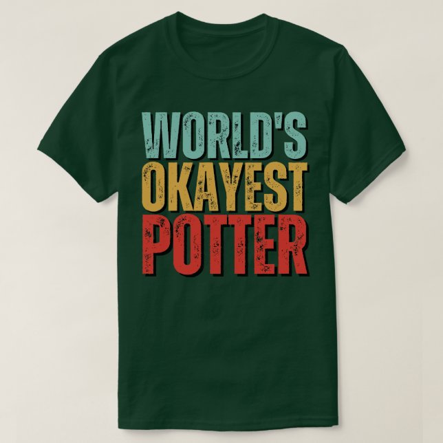 T-shirt Mondes Okayest Potter Potterie Céramique Drôle Cad (Design devant)