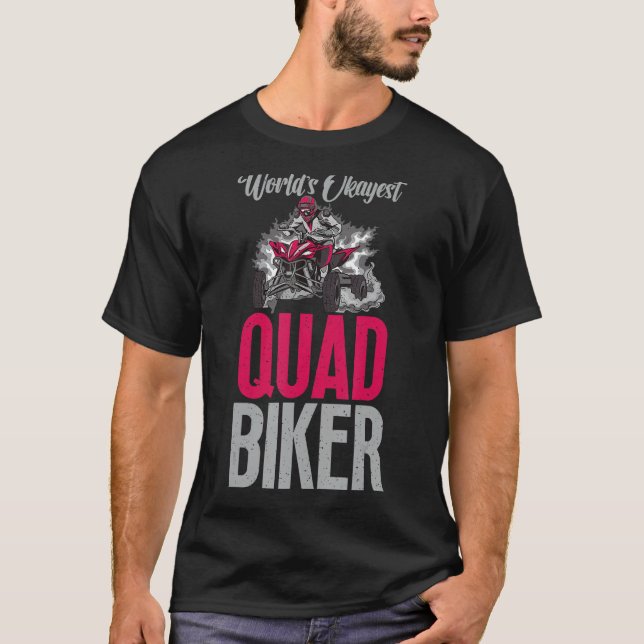 T-shirt Mondes okayest Quad Biker ATV Quad Riding (Devant)