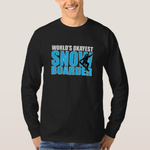 T-shirt Mondes Okayest Snowboarder Winter Sport Mountain S