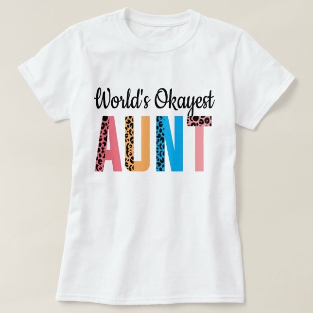 T-shirt Mondes Okayest Tante Anniversaire Drôle cadeau pou (Design devant)