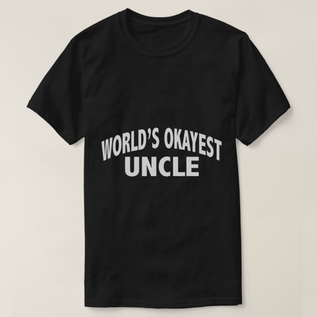 T-shirt Mondes Okayest Uncle Funny Membre de la famille Br (Design devant)