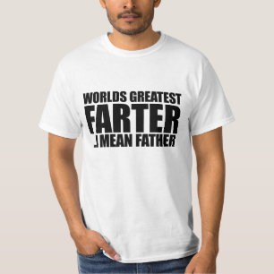 T-shirt Mondes plus grand Farter Je veux dire père