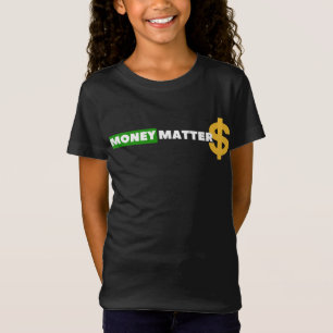 T-Shirt Money Matters $$$$