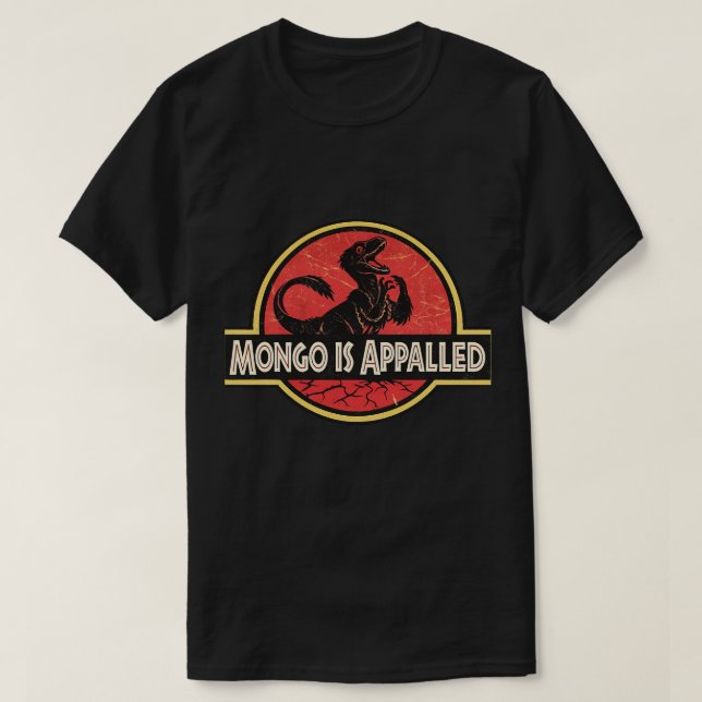 T-shirt Mongo Est Outré Design Raptor Rétro (Design devant)