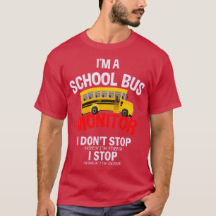 T-shirt Moniteur De Bus Scolaire I Donx27t Arrêt Ix27m Fat