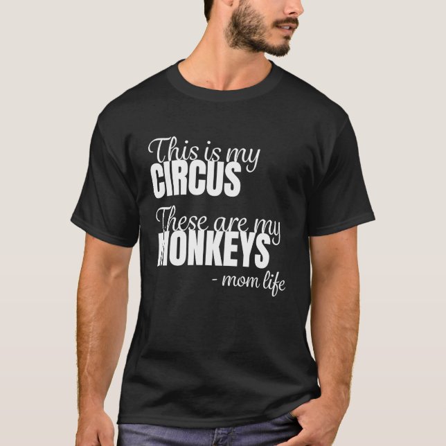 T-shirt Monkey Maman Mères C'est mon cirque ce sont mes (Devant)