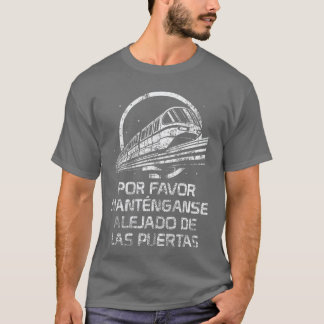 T-shirt Monorail Veuillez vous éloigner des portes Spanish