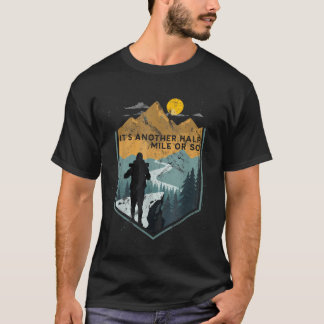 T-shirt Mont Another Half Mile Or So
