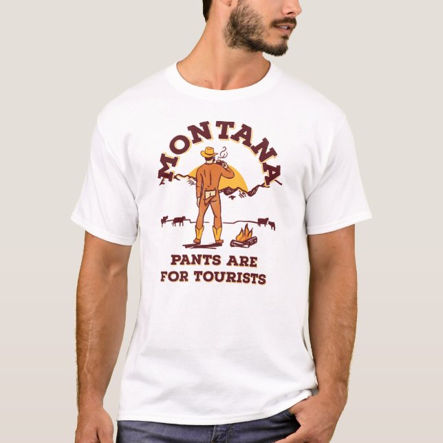 T-shirt Montana : Les Pantalons Sont Pour Les Touristes Dr (Devant)