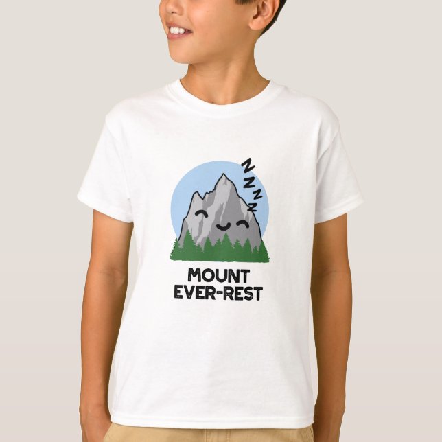 T-shirt Monte Ever-rest Funny Sleeping Mountain Pun (Devant)