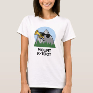 T-shirt Monte K-Toot Funny Mountain Pun