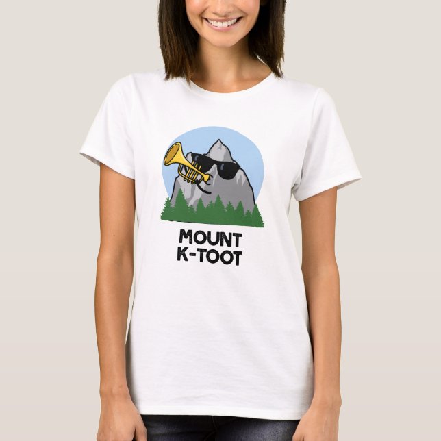 T-shirt Monte K-Toot Funny Mountain Pun (Devant)