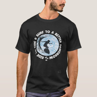 T-shirt Monter le Surf Tide vers un meilleur avenir