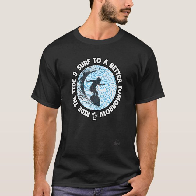 T-shirt Monter Le Surf Tide Vers Un Meilleur Demain (Devant)
