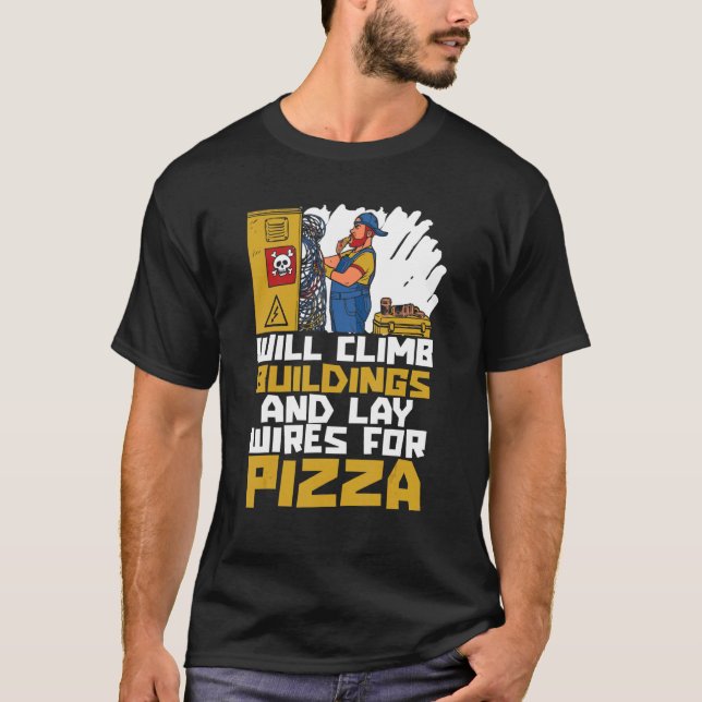 T-shirt Montera Les Bâtiments Et Posera Les Fils Pour Pizz (Devant)