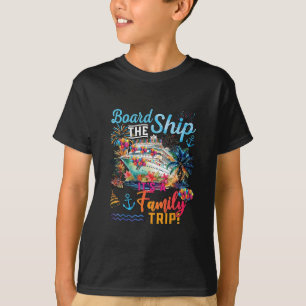 T-shirt Montez à bord du navire, c'est un voyage en famill