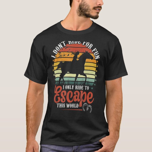 T-shirt Montez à cheval pour échapper à ce Monde équitatio (Devant)
