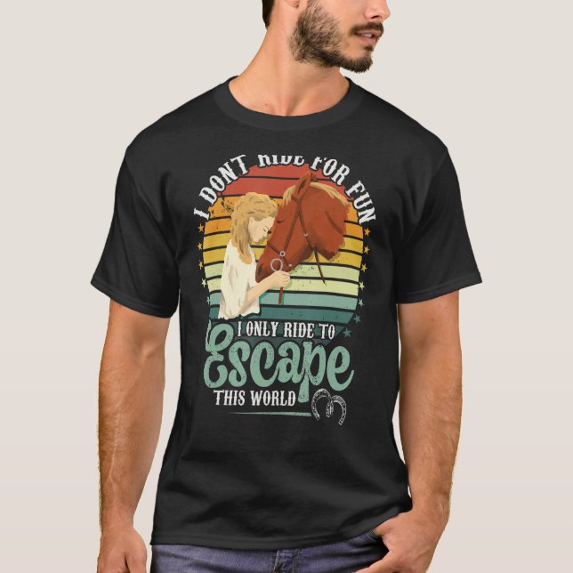 T-shirt Montez à cheval pour échapper à ce Monde équitatio (Devant)