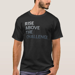 T-shirt Montez au-dessus du défi