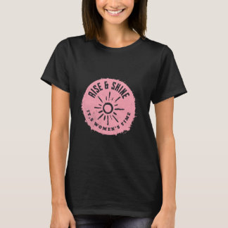 T-shirt Montez et brille, c'est le temps des femmes