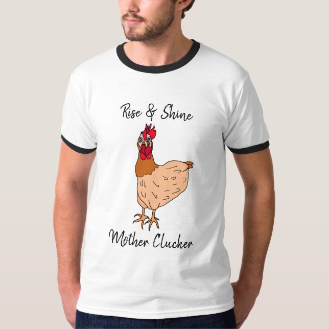 T-shirt Montez et brille, Mère Clucker Drôle Poulet (Devant)